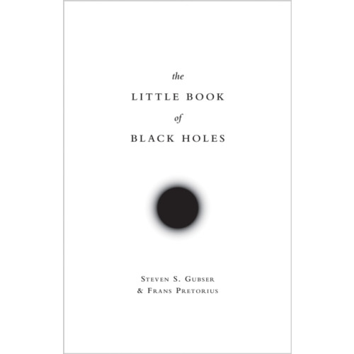 Princeton University Press The Little Book of Black Holes (inbunden, eng)