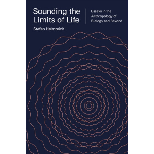 Princeton University Press Sounding the Limits of Life (häftad, eng)