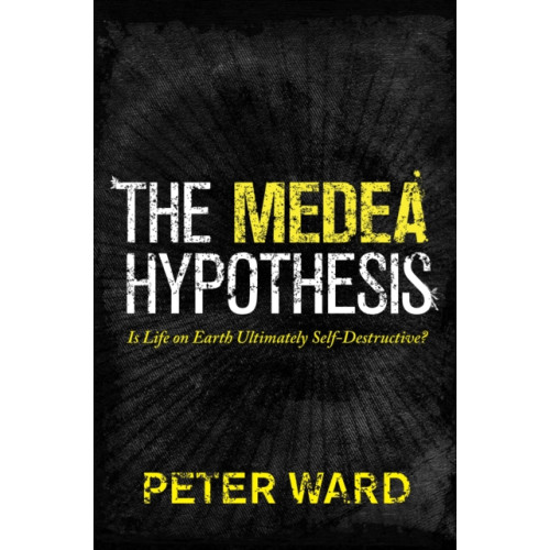 Princeton University Press The Medea Hypothesis (häftad, eng)