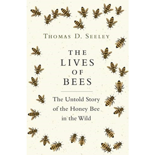 Princeton University Press The Lives of Bees (inbunden, eng)