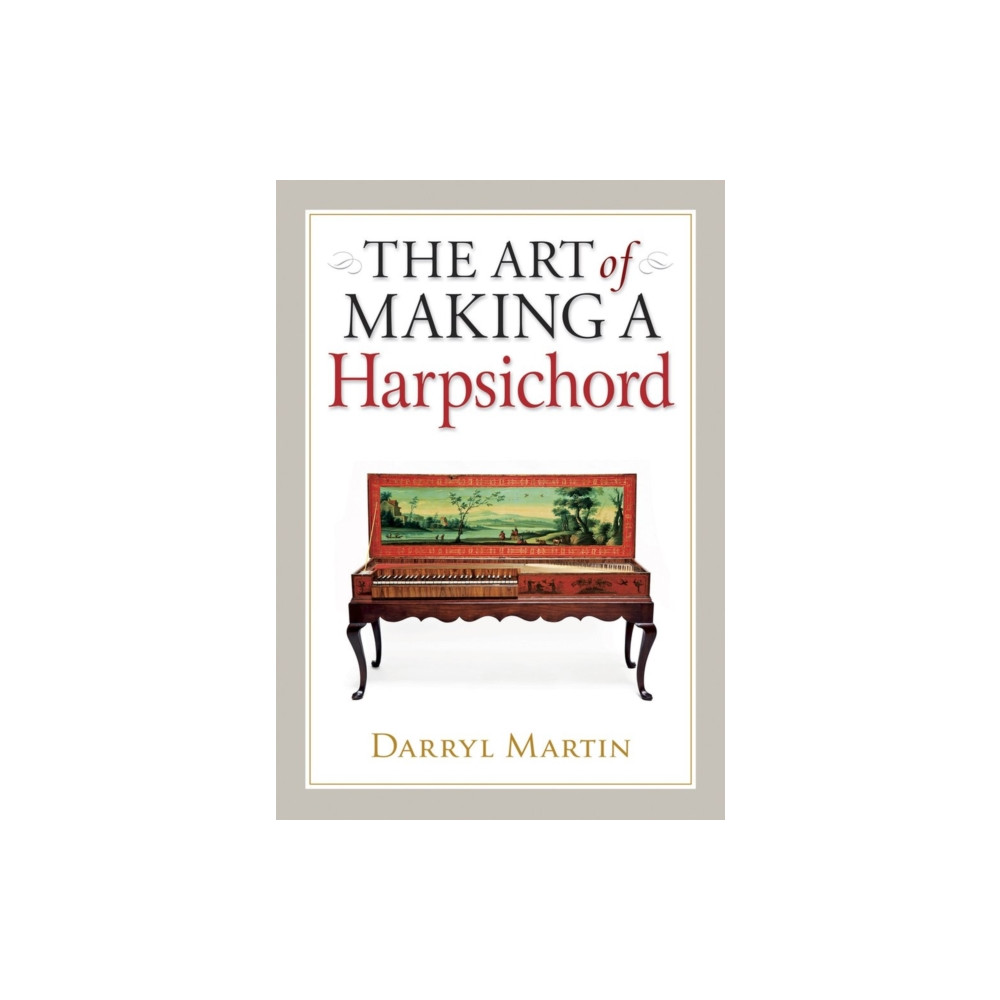 Produktbild för Art of Making a Harpsichord (inbunden, eng)
