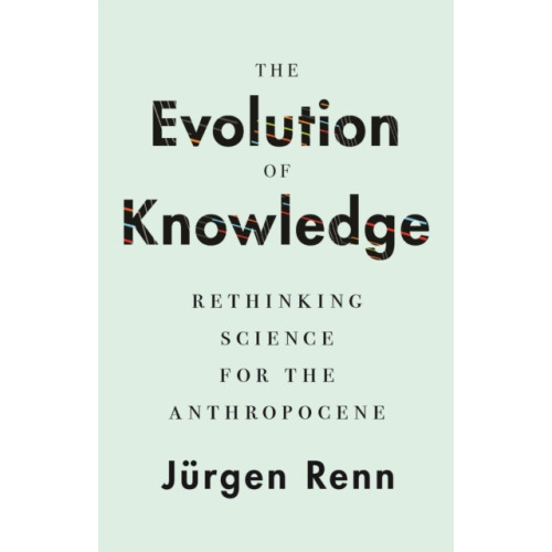 Princeton University Press The Evolution of Knowledge (inbunden, eng)