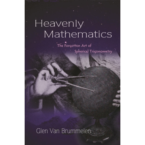 Princeton University Press Heavenly Mathematics (häftad, eng)