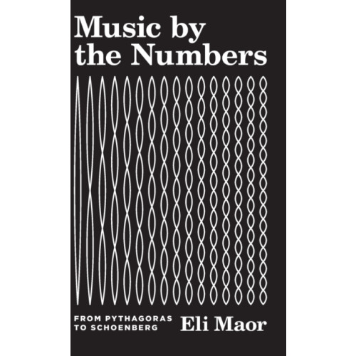 Princeton University Press Music by the Numbers (inbunden, eng)