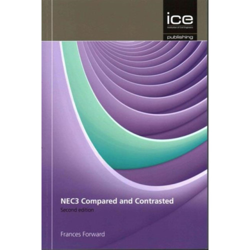 ICE Publishing NEC3 and Construction Contracts: Compared and Contrasted (häftad, eng)