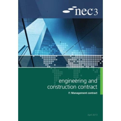 ICE Publishing NEC3 Engineering and Construction Contract Option F: Management contract (häftad, eng)