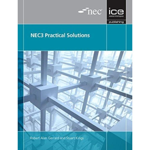 ICE Publishing NEC3 Practical Solutions (häftad, eng)