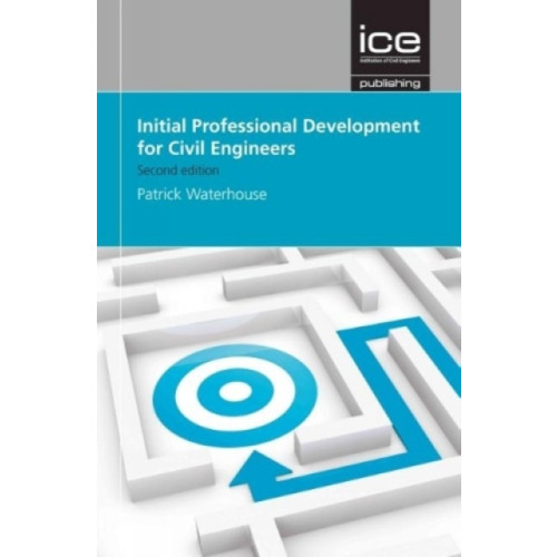 Emerald Publishing Limited Initial Professional Development for Civil Engineers (häftad, eng)