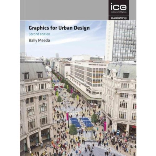 Emerald Publishing Limited Graphics for Urban Design (inbunden, eng)