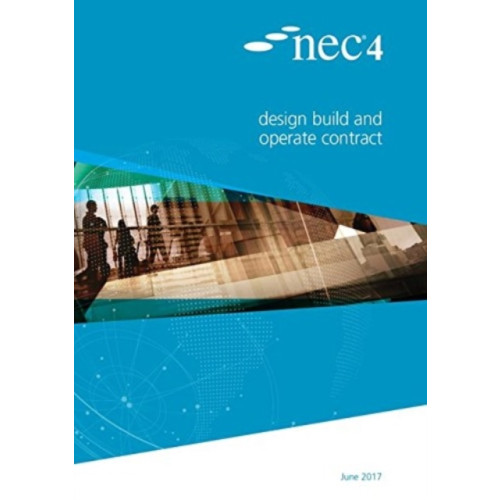 ICE Publishing NEC4: Design Build and Operate Contract (häftad, eng)