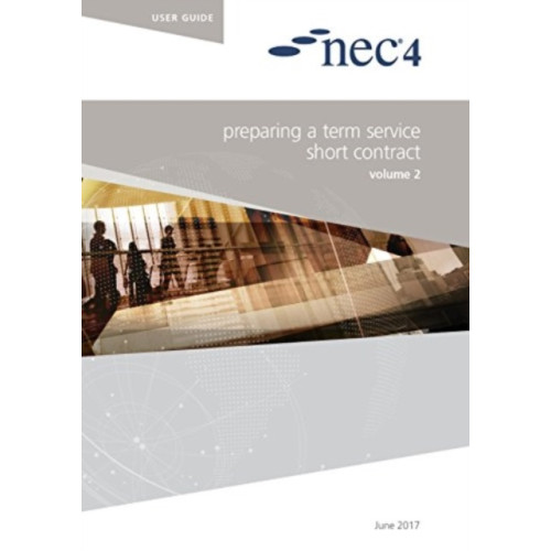 ICE Publishing NEC4: Preparing a Term Service Short Contract (häftad, eng)