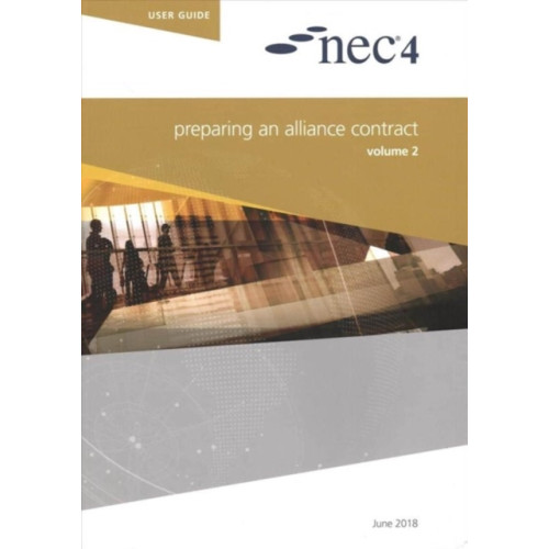 Not Stated NEC4 PREPARING AN ALLIANCE CONTRAC (häftad, eng)