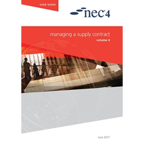 ICE Publishing NEC4: Managing a Supply Contract (häftad, eng)