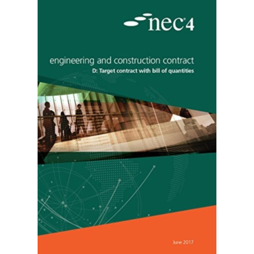 ICE Publishing NEC4: Engineering and Construction Contract Option D: target contract with bill of quantities (häftad, eng)