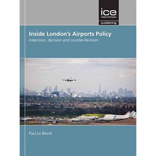 Emerald Publishing Limited Inside London's Airports Policy (inbunden, eng)