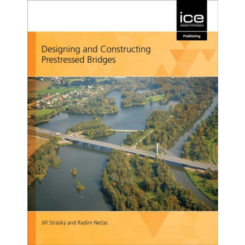 Emerald Publishing Limited Designing and Constructing Prestressed Bridges (inbunden, eng)