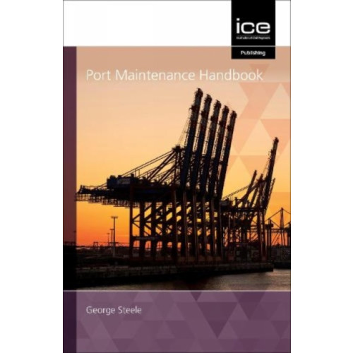 Emerald Publishing Limited Port Maintenance Handbook 2021 (inbunden, eng)