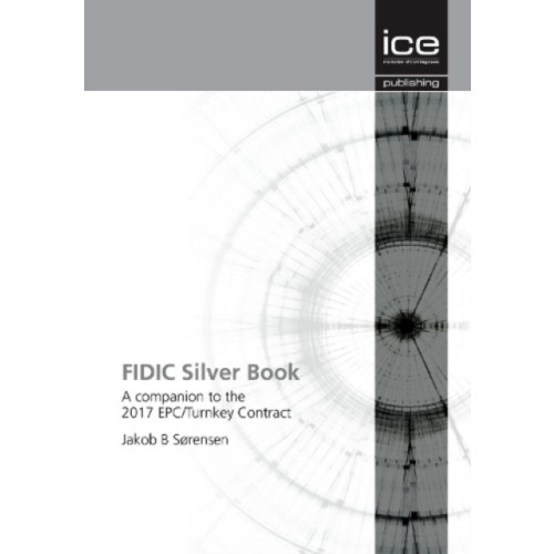 Emerald Publishing Limited FIDIC Silver Book (häftad, eng)