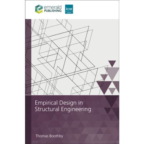 Emerald Publishing Limited Empirical Design in Structural Engineering (häftad, eng)