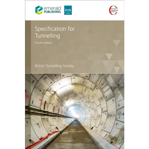 Emerald Publishing Limited Specification for Tunnelling (häftad, eng)