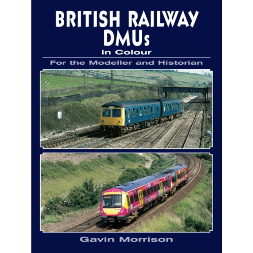 Crecy Publishing British Railway DMUs in Colour for the Modeller and Historian (häftad, eng)