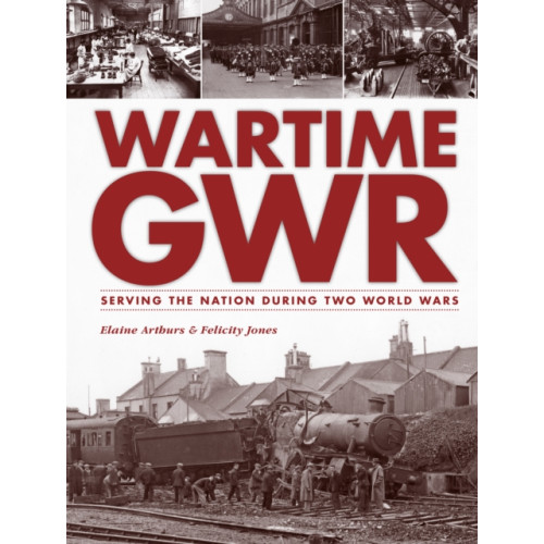 Crecy Publishing Wartime GWR (inbunden, eng)