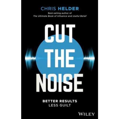 John Wiley & Sons Australia Ltd Cut the Noise (häftad, eng)