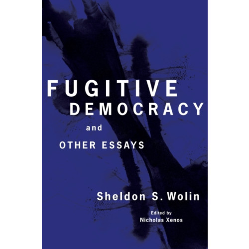 Princeton University Press Fugitive Democracy (häftad, eng)