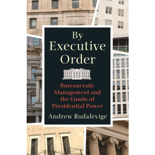 Princeton University Press By Executive Order (häftad, eng)