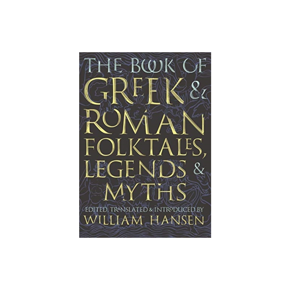 Produktbild för The Book of Greek and Roman Folktales, Legends, and Myths (häftad, eng)