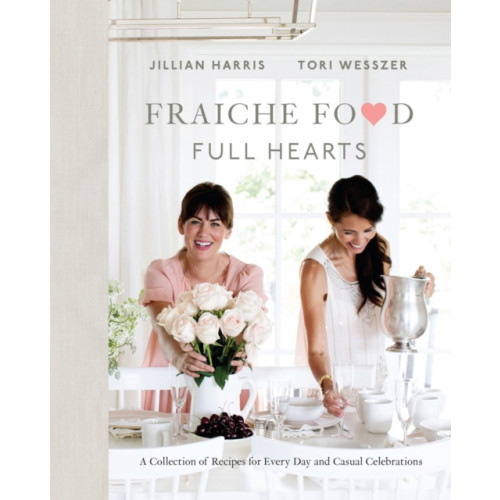 Prentice Hall Press Fraiche Food, Full Hearts (inbunden, eng)