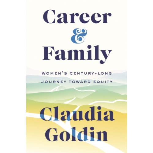 Princeton University Press Career and Family (inbunden, eng)
