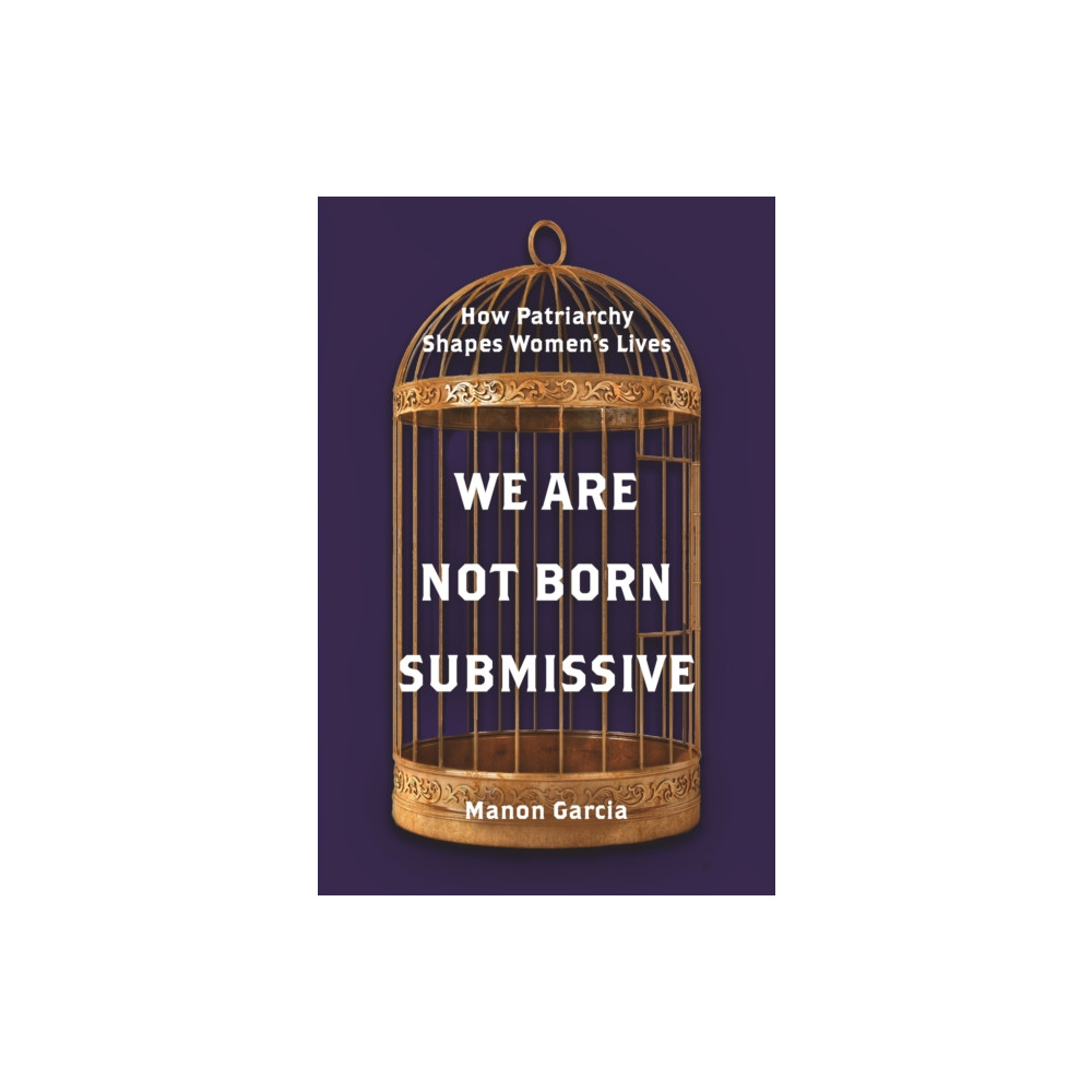Produktbild för We Are Not Born Submissive (inbunden, eng)