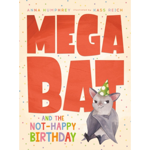 Prentice Hall Press Megabat And The Not-happy Birthday (inbunden, eng)