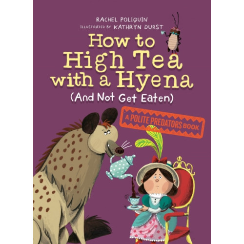 Prentice Hall Press How To High Tea With A Hyena (and Not Get Eaten) (inbunden, eng)