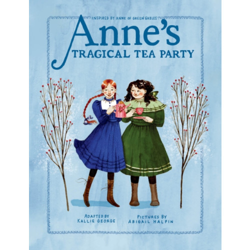 Prentice Hall Press Anne's Tragical Tea Party (inbunden, eng)