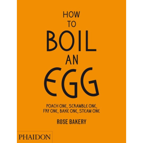 Phaidon Press Ltd How to Boil an Egg (inbunden, eng)