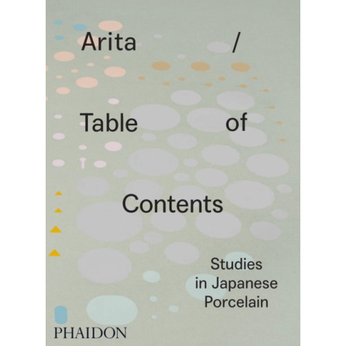 Phaidon Press Ltd Arita / Table of Contents (inbunden, eng)