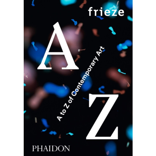 Phaidon Press Ltd frieze (inbunden, eng)