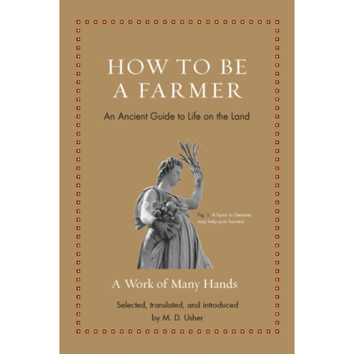 Princeton University Press How to Be a Farmer (inbunden, eng)