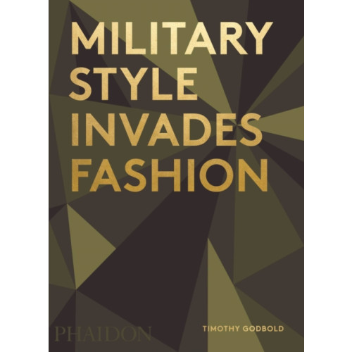 Phaidon Press Ltd Military Style Invades Fashion (inbunden, eng)