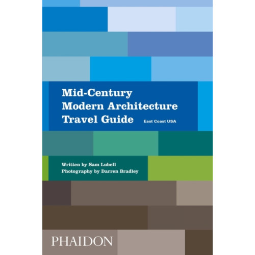 Phaidon Press Ltd Mid-Century Modern Architecture Travel Guide (häftad, eng)