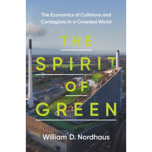 Princeton University Press The Spirit of Green (inbunden, eng)
