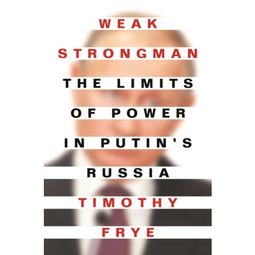 Princeton University Press Weak Strongman (häftad, eng)