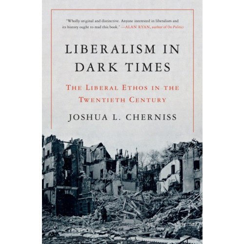 Princeton University Press Liberalism in Dark Times (inbunden, eng)