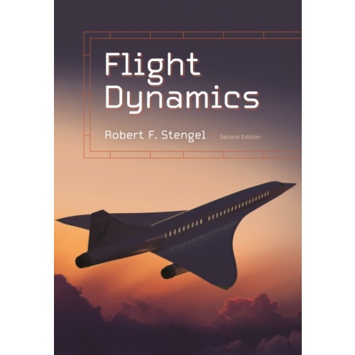 Princeton University Press Flight Dynamics (inbunden, eng)