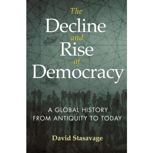 Princeton University Press The Decline and Rise of Democracy (häftad, eng)