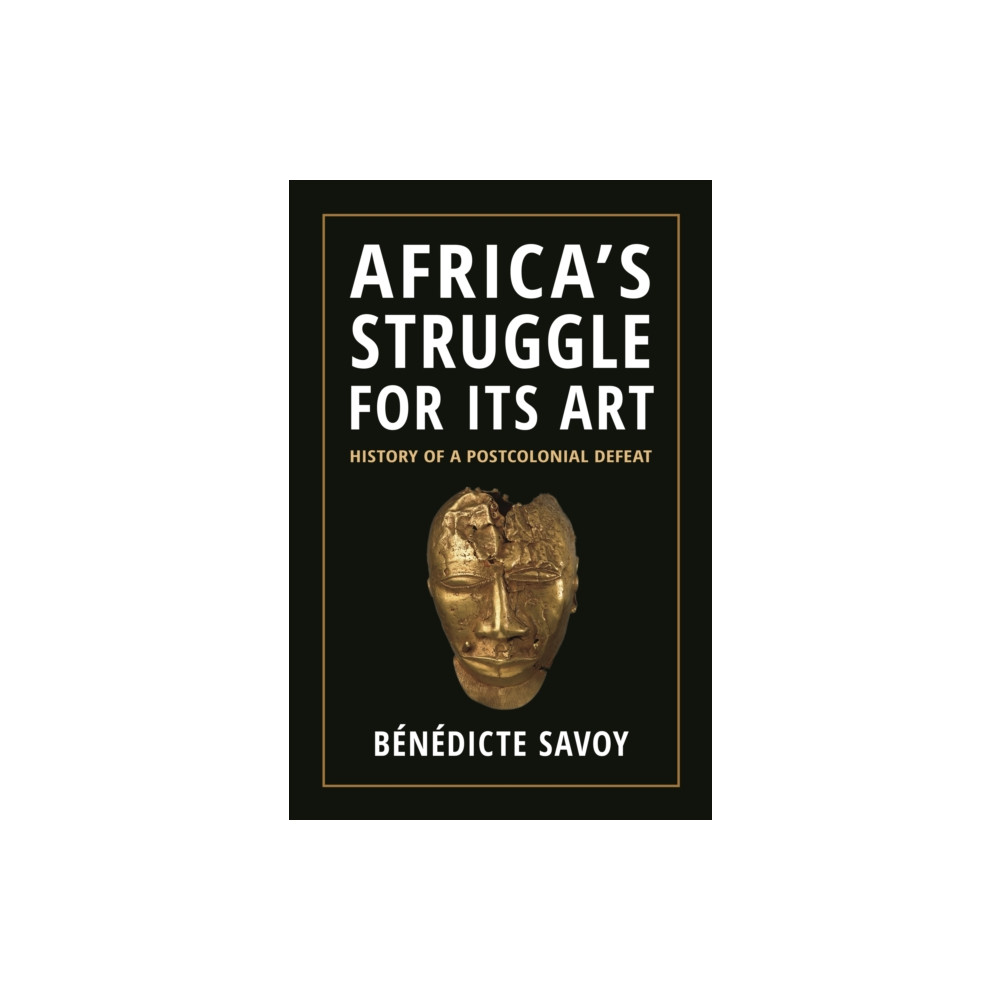 Produktbild för Africa’s Struggle for Its Art (inbunden, eng)