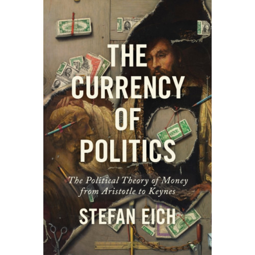 Princeton University Press The Currency of Politics (häftad, eng)