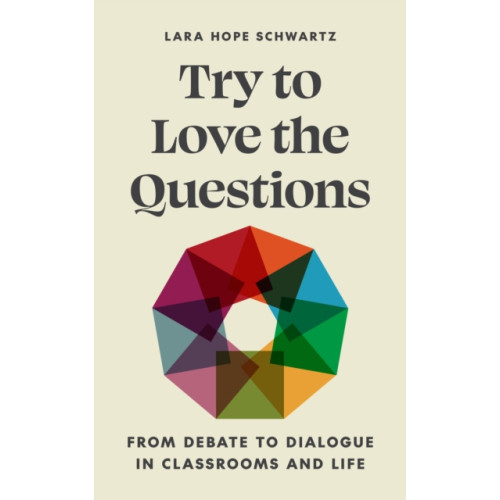 Princeton University Press Try to Love the Questions (häftad, eng)